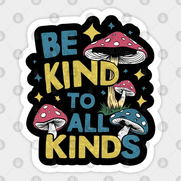 Be Kind To All Kinds Sticker by twitaadesign